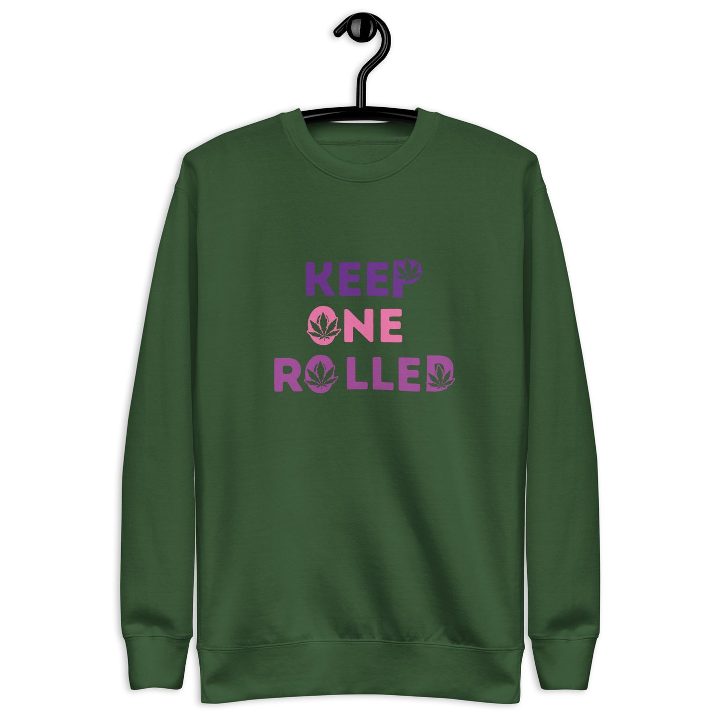 Keep One Rolled Unisex Premium Sweatshirt