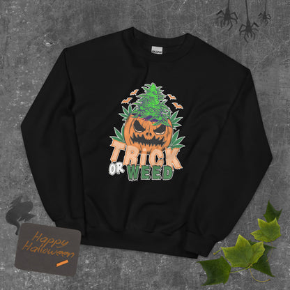 Trick or Weed Sweatshirt