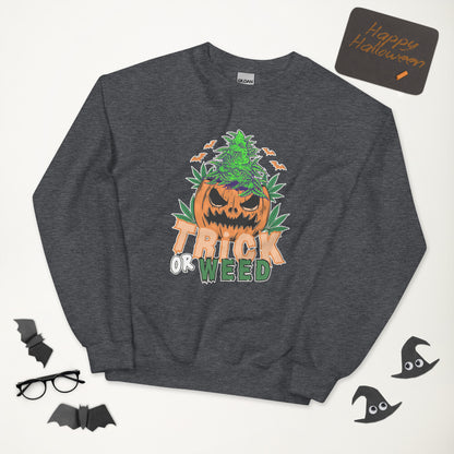 Trick or Weed Sweatshirt