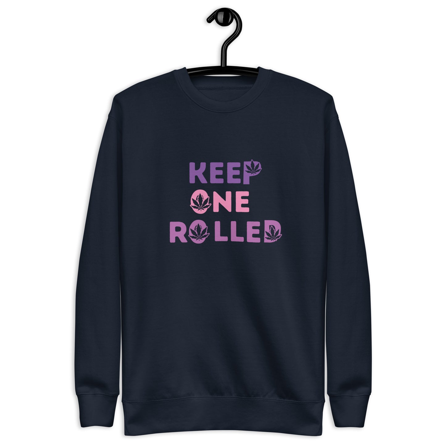 Keep One Rolled Unisex Premium Sweatshirt