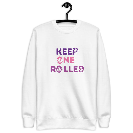 Keep One Rolled Unisex Premium Sweatshirt