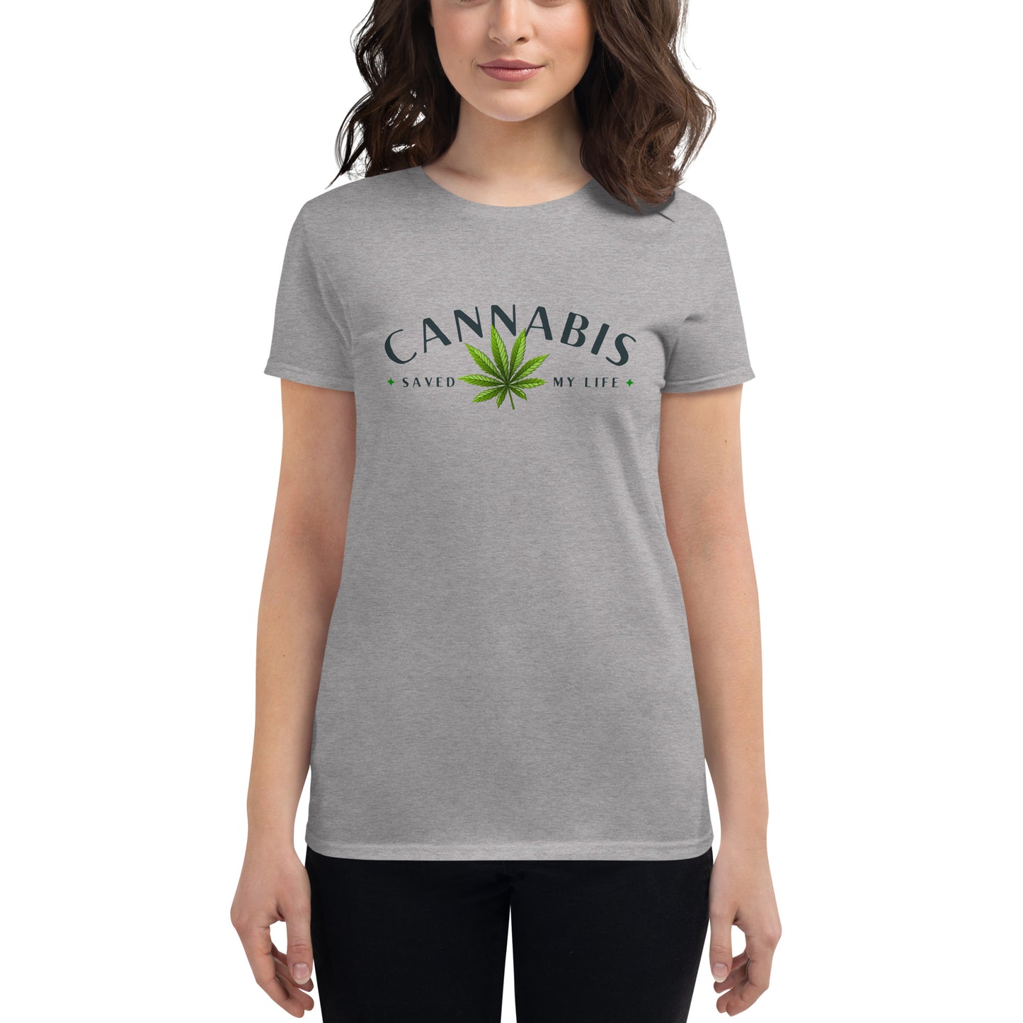 Cannabis Saved My Life Women's Short Sleeve T-shirt