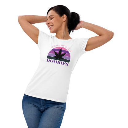 Show Me Your Doobies Women's short sleeve t-shirt